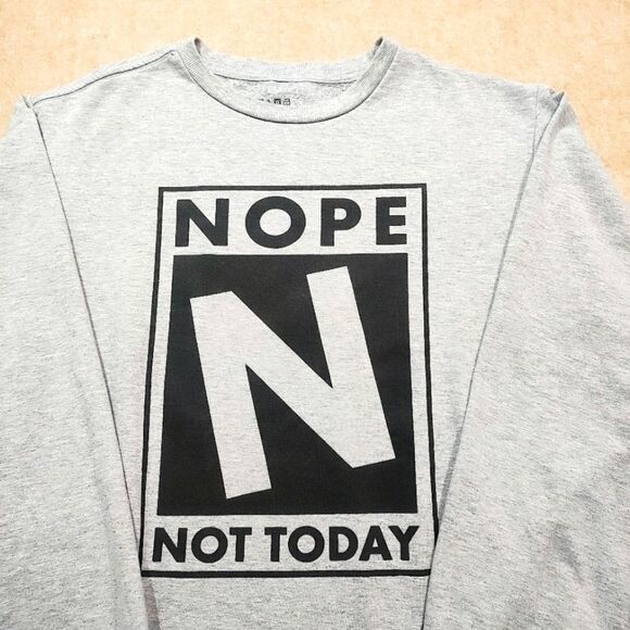 Nope Not Today Gray Graphic Long Sleeve Sweatshirt - Picture 2 of 6